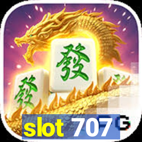 slot 707